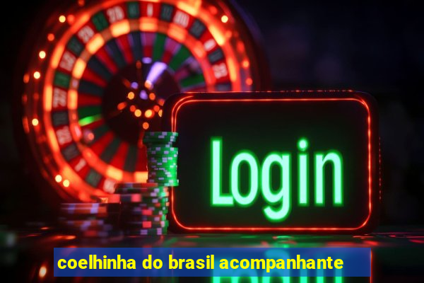 coelhinha do brasil acompanhante